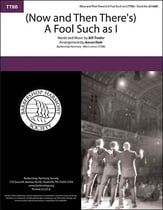 (Now and Then There's) A Fool Such as I TTBB choral sheet music cover
